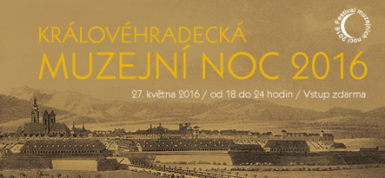 Královéhradecká muzejní noc 2016 v pátek 27. 5. 2016